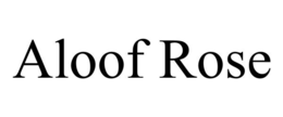 aloof rose