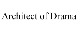 architect of drama