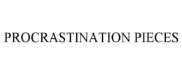 procrastination pieces