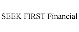 seek first financial