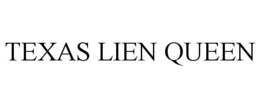 texas lien queen