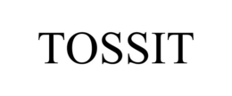 tossit