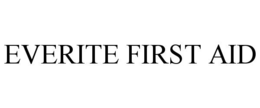 everite first aid