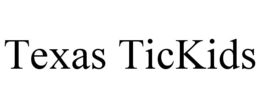 texas tickids