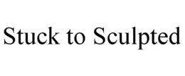 stuck to sculpted
