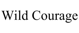 wild courage