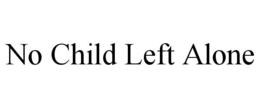 no child left alone