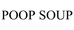 poop soup
