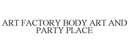 art factory body art and party place