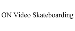 on video skateboarding