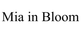 mia in bloom