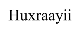 huxraayii