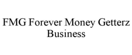 fmg forever money getterz business