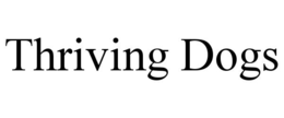 thriving dogs