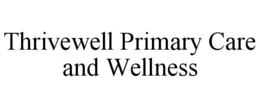 thrivewell primary care and wellness