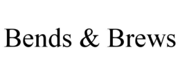 bends & brews