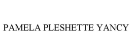 pamela pleshette yancy