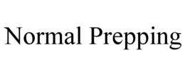 normal prepping