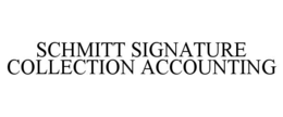 schmitt signature collection accounting
