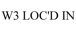 w3 loc'd in