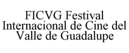 ficvg festival internacional de cine del valle de guadalupe