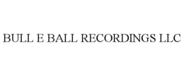 bull e ball recordings llc