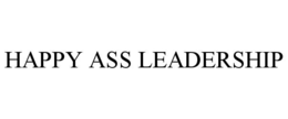 happy ass leadership