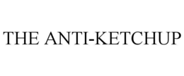 the anti-ketchup