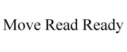 move read ready