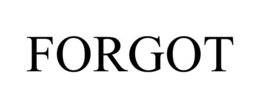 forgot