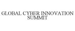 global cyber innovation summit