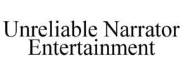 unreliable narrator entertainment