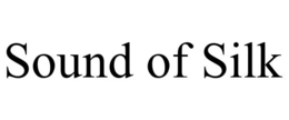 sound of silk