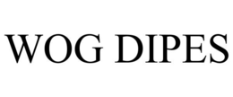 wog dipes