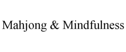 mahjong & mindfulness