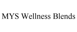 mys wellness blends