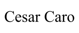 cesar caro
