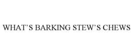 what’s barking stew’s chews