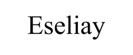 eseliay