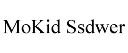 mokid ssdwer