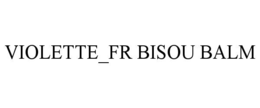 violette_fr bisou balm