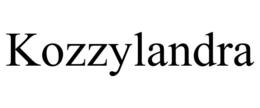 kozzylandra