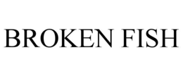 broken fish