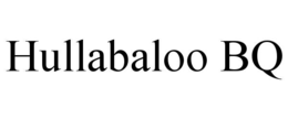 hullabaloo bq