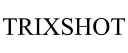 trixshot
