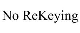 no rekeying