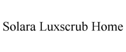 solara luxscrub home