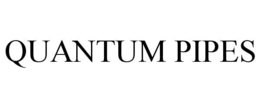 quantum pipes