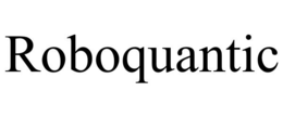 roboquantic