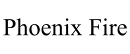 phoenix fire
